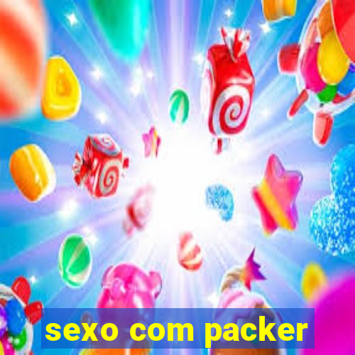 sexo com packer